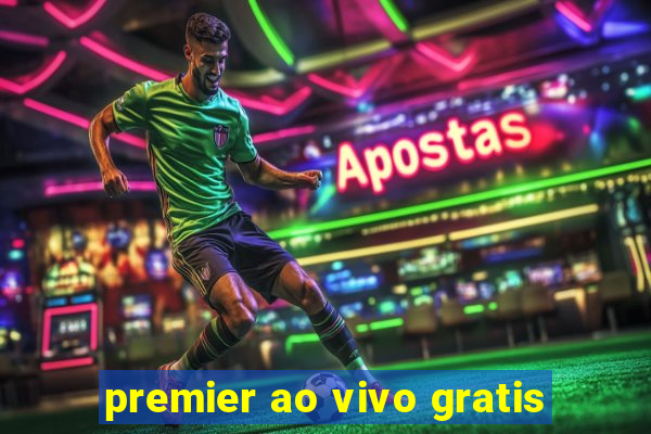 premier ao vivo gratis